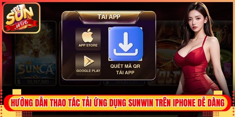 Sunwin 🎯 Link Vào Sun Win - Tải App iOS/ Android APK 2 Hướng dẫn tải ứng dụng Sunwin trên iPhone dễ dàng